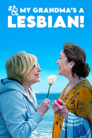 So My Grandma’s a Lesbian!